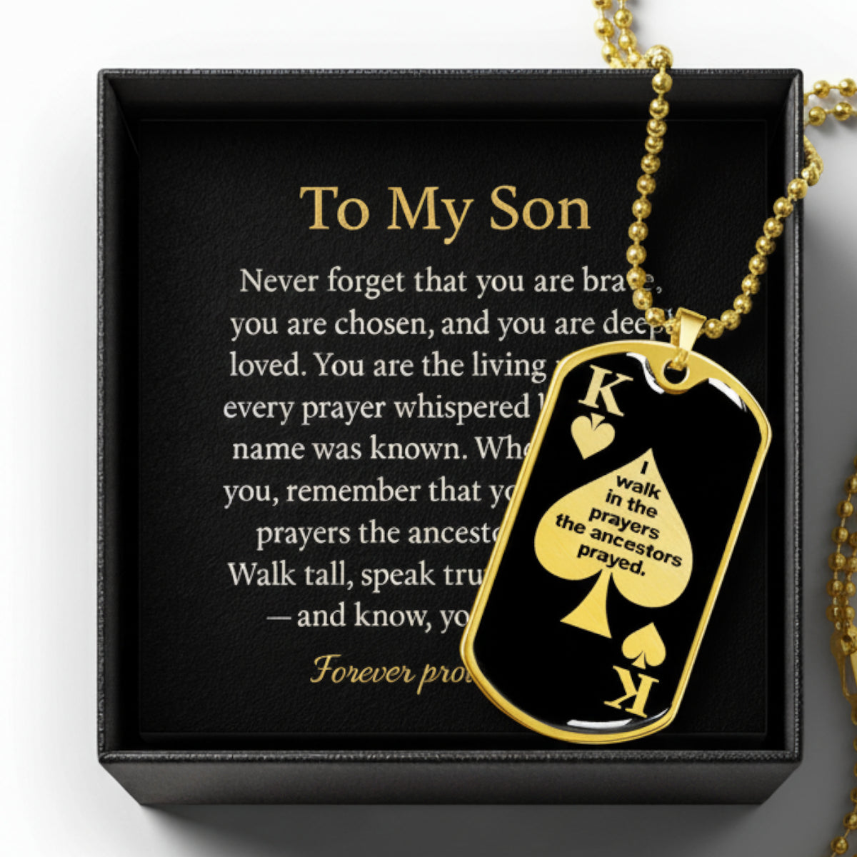 To My Son “I Walk in the Prayers the Ancestors Prayed” Black King Minimalist Necklace