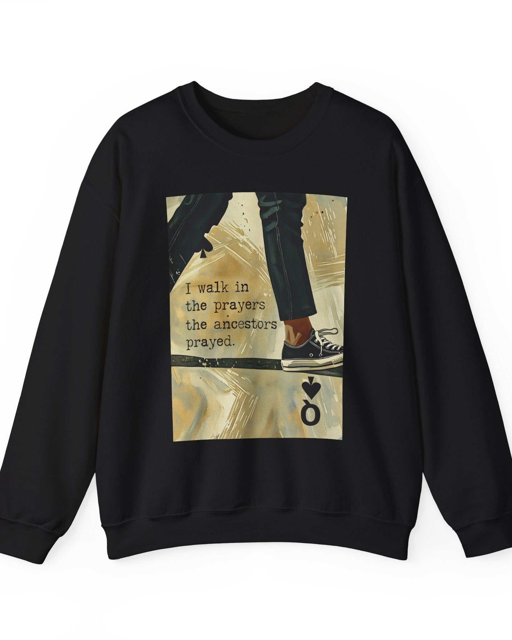 Black Queen Joyful Warrior Sweatshirt - I Walk in the Prayers the Ancestors Prayed Sweatshirt