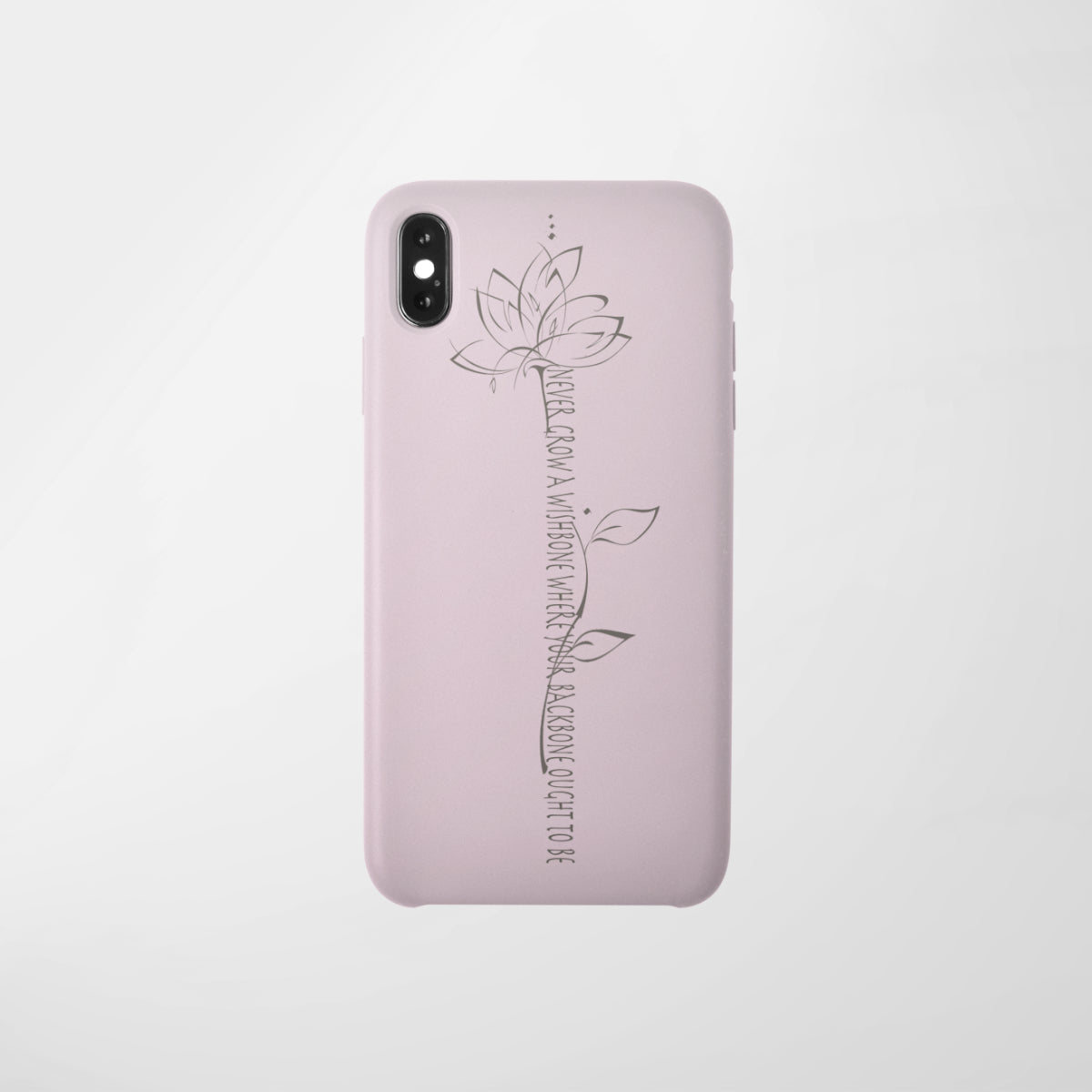 Never grow a wishbone where your backbone ought to be phone case