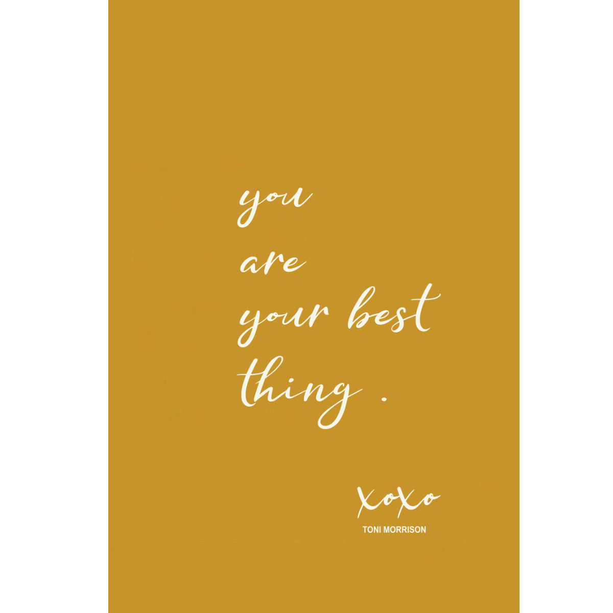 You are your best thing - Toni Morrison (Beloved) Poster