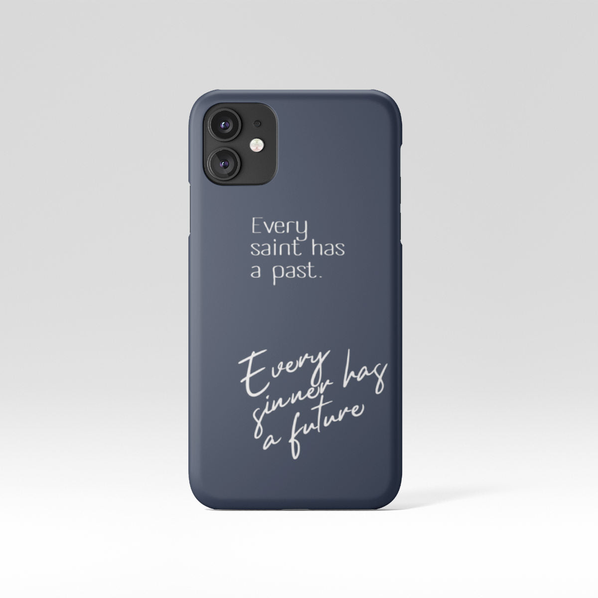 Every Saint has a past Phone Case