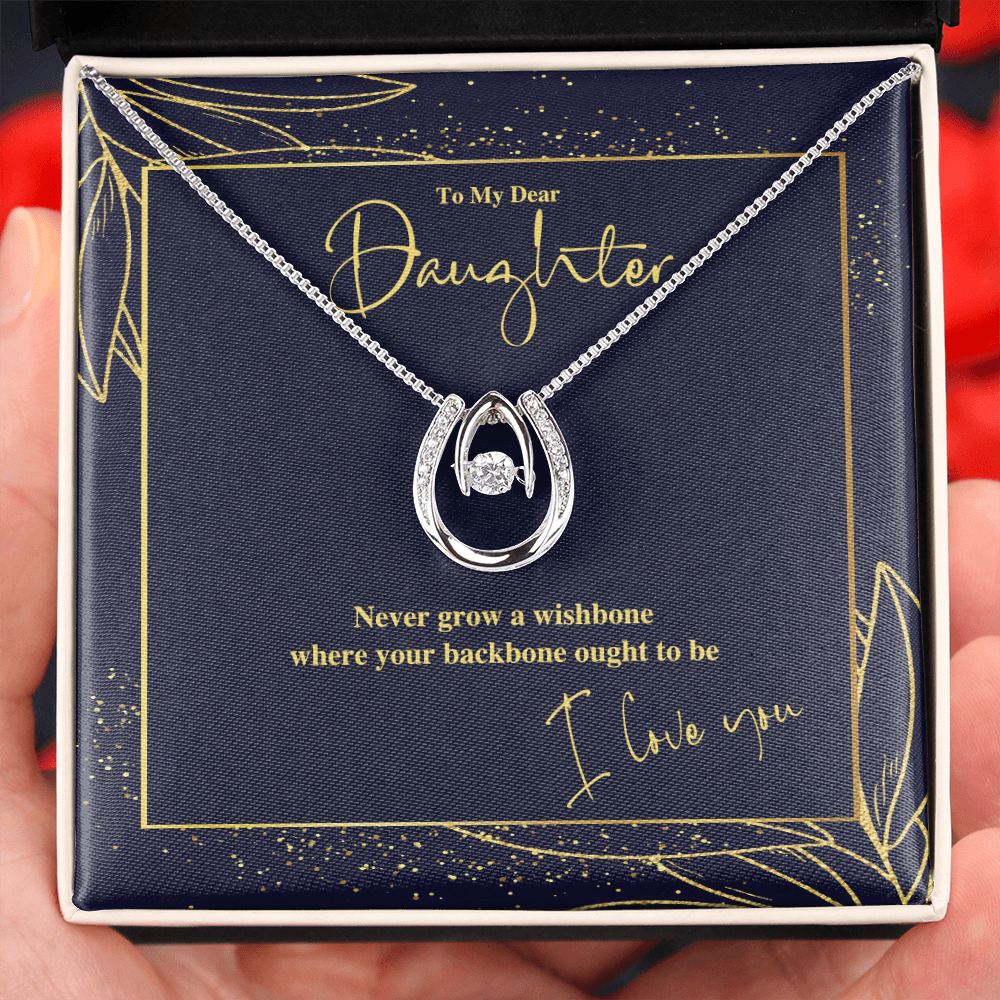 To My Daughter: Never grow a wishbone where your backbone ought to be - Lucky Minimalist Necklace