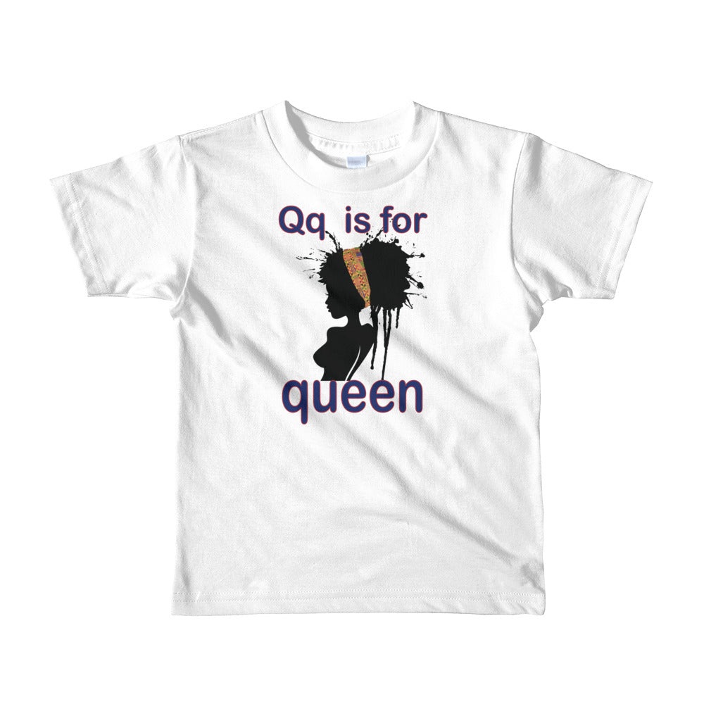 Q is for Queen - Short sleeve kids t-shirt (Ages 2 - 6)
